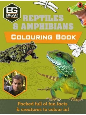 Bear Grylls Colouring Books: Reptiles - Bear Grylls Activity