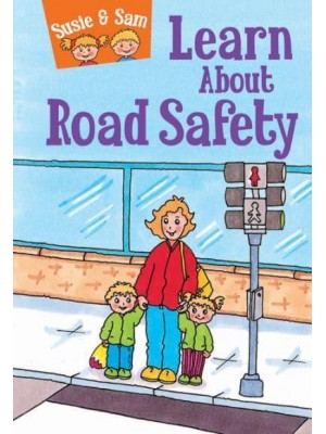Learn About Road Safety - Susie & Sam