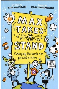 Max Takes a Stand Changing the World One Placard at a Time