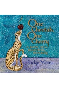 One Cheetah, One Cherry A Book of Beautiful Numbers