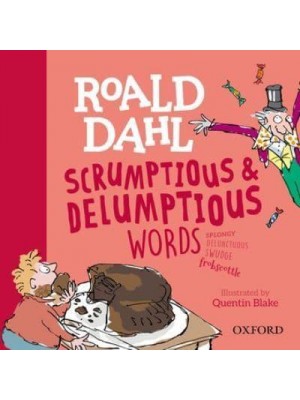 Roald Dahl Scrumptious & Delumptious Words