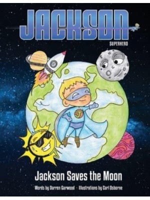 Jackson Saves The Moon - Jackson Superhero