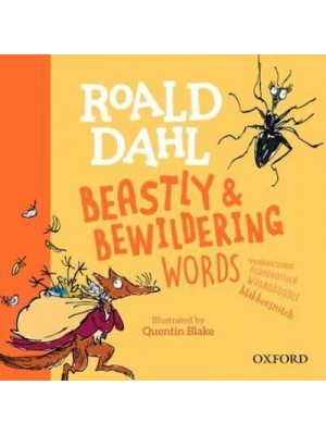 Roald Dahl Beastly & Bewildering Words