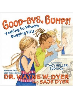 Good-Bye, Bumps! Talking to What's Bugging You