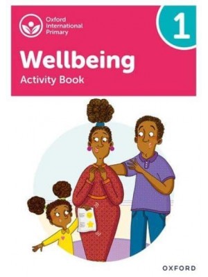 Wellbeing Activity Book. 1 - Oxford International Primary