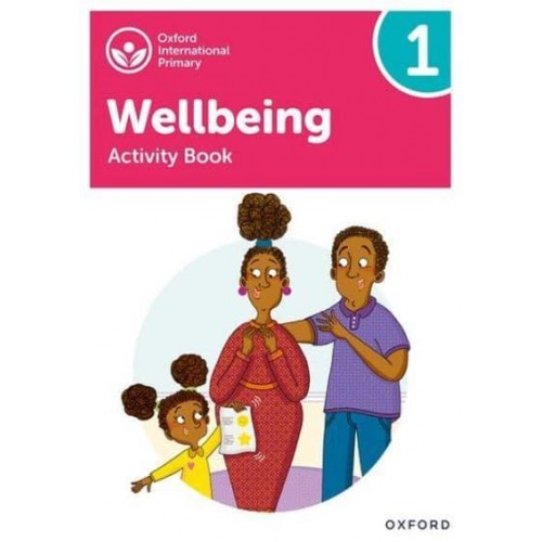 Wellbeing Activity Book. 1 - Oxford International Primary