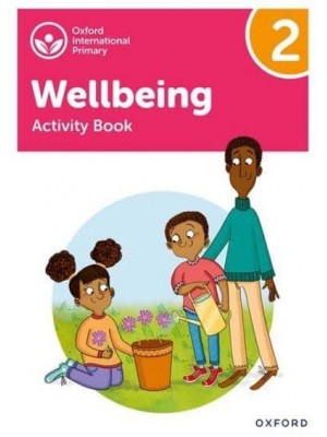 Wellbeing Activity Book. 2 - Oxford International Primary