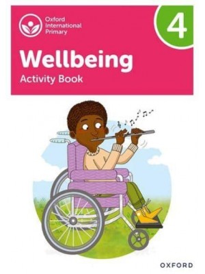 Wellbeing Activity Book. 4 - Oxford International Primary