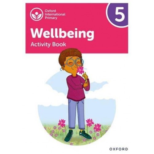 Wellbeing Activity Book. 5 - Oxford International Primary