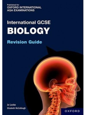 OxfordAQA International GCSE Biology. Revision Guide