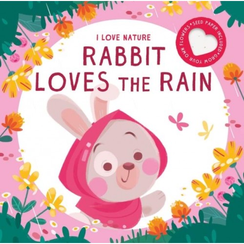 RABBIT LOVES THE RAIN - I LOVE NATURE