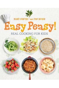 Easy Peasy! Real Cooking for Kids