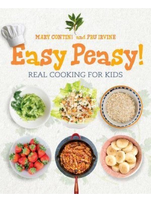 Easy Peasy! Real Cooking for Kids
