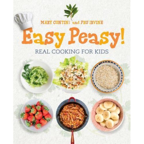 Easy Peasy! Real Cooking for Kids