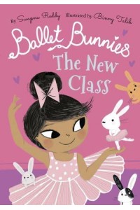 The New Class - Ballet Bunnies