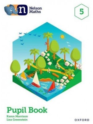 Nelson Maths. 5 Pupil Book