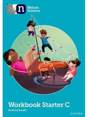 Nelson Science. Workbook Starter C