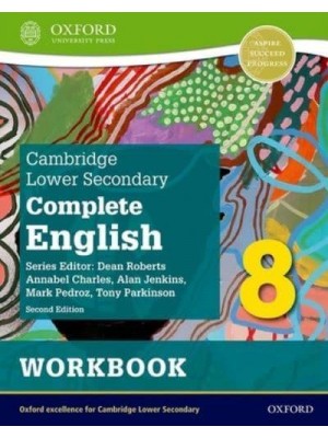 Cambridge Lower Secondary Complete English. 8 Workbook