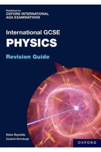 OxfordAQA International GCSE Physics. Revision Guide - Oxford Revise AQA GCSE Science