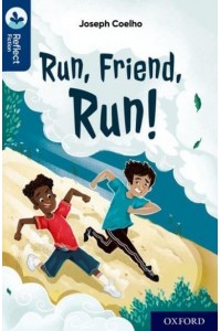 Run, Friend, Run - Oxford Reading Tree