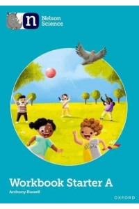 Nelson Science. Workbook Starter A