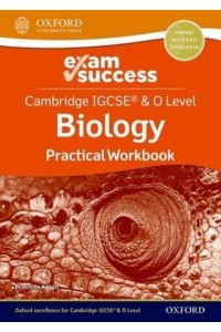 Cambridge IGCSE & O Level Biology. Practical Workbook