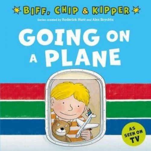 Going on a Plane - First Experiences With Biff, Chip & Kipper