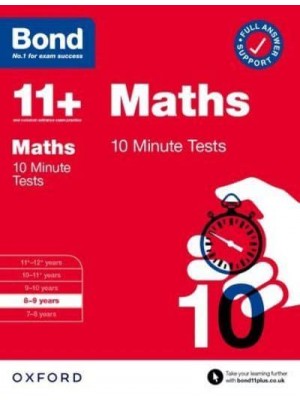 Bond 11+: Bond 11+ Maths 10 Minute Tests With Answer Support 8-9 Years