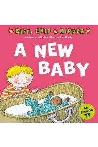 A New Baby - Biff, Chip & Kipper