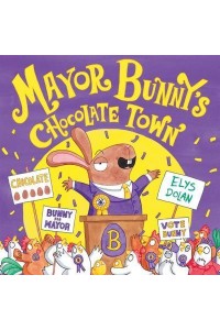 Mayor Bunny's Chocolate Town