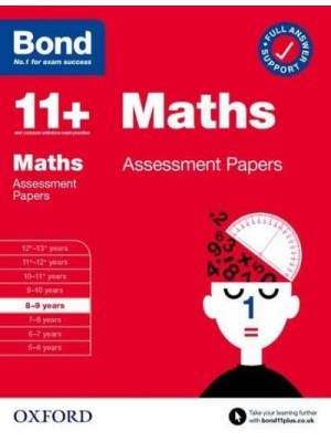 Bond Maths. 8-9 Years Assessment Papers - Bond 11+