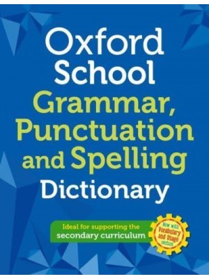 Oxford School Grammar, Punctuation and Spelling Dictionary