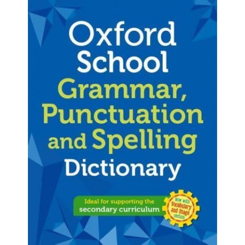 Oxford School Grammar, Punctuation and Spelling Dictionary