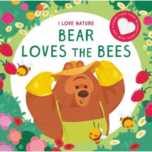 BEAR LOVES THE BEES - I LOVE NATURE