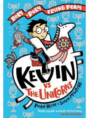 Kevin Vs the Unicorns - Roly-Poly Flying Pony