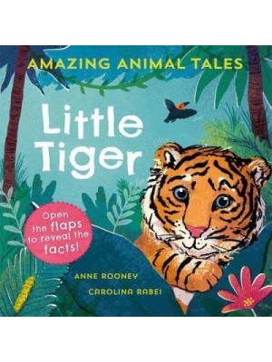 Little Tiger - Amazing Animal Tales