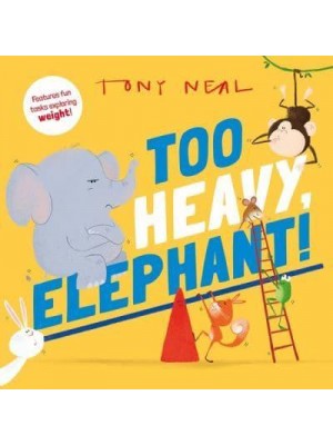 Too Heavy, Elephant!