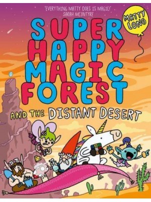Super Happy Magic Forest and the Distant Desert