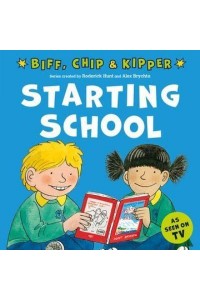 Starting School - First Experiences With Biff, Chip & Kipper