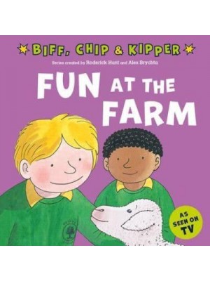 Fun at the Farm - First Experiences With Biff, Chip & Kipper