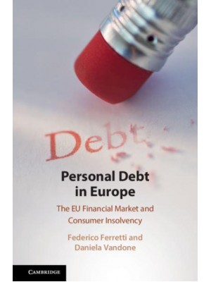 Personal Debt in Europe The EU Financial Market and Consumer Insolvency