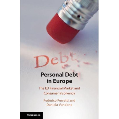 Personal Debt in Europe The EU Financial Market and Consumer Insolvency