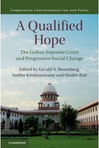 A Qualified Hope The Indian Supreme Court and Progressive Social Change - Comparative Constitutional Law and Policy