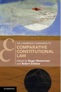 The Cambridge Companion to Comparative Constitutional Law - Cambridge Companions to Law