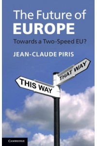 The Future of Europe Towards a Two-Speed EU?