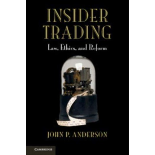 Insider Trading Law, Ethics, and Reform