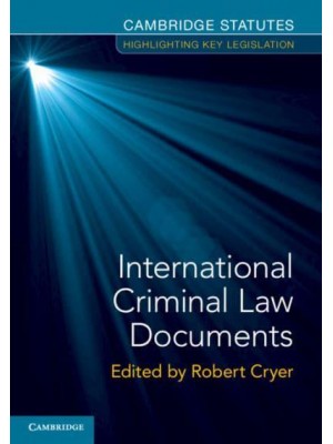 International Criminal Law Documents - Cambridge Statutes. Highlighting Key Legislation