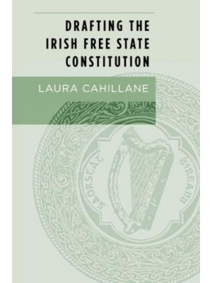 Drafting the Irish Free State Constitution