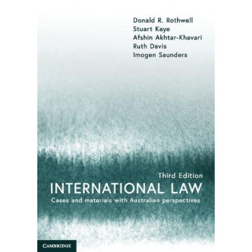 International Law Cases and Materials With Australian Perspectives
