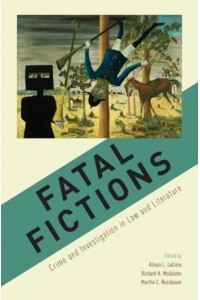 Fatal Fictions Crime and Investigation in Law and Literature